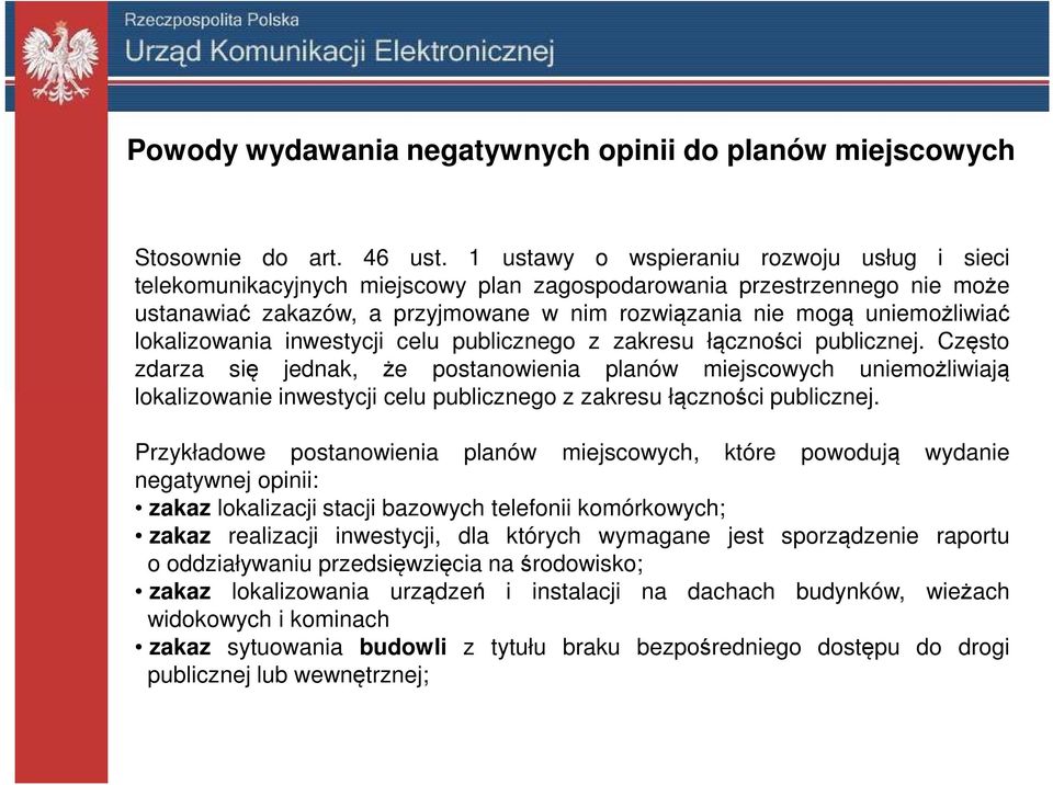 lokalizowania inwestycji celu publicznego z zakresu łączności publicznej.