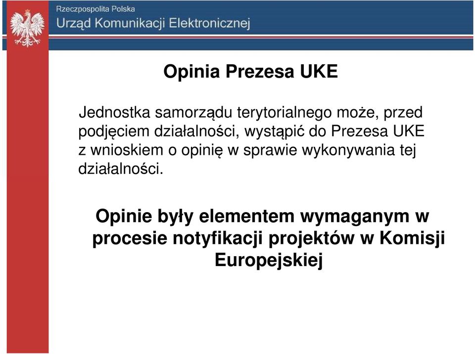 opinię w sprawie wykonywania tej działalności.