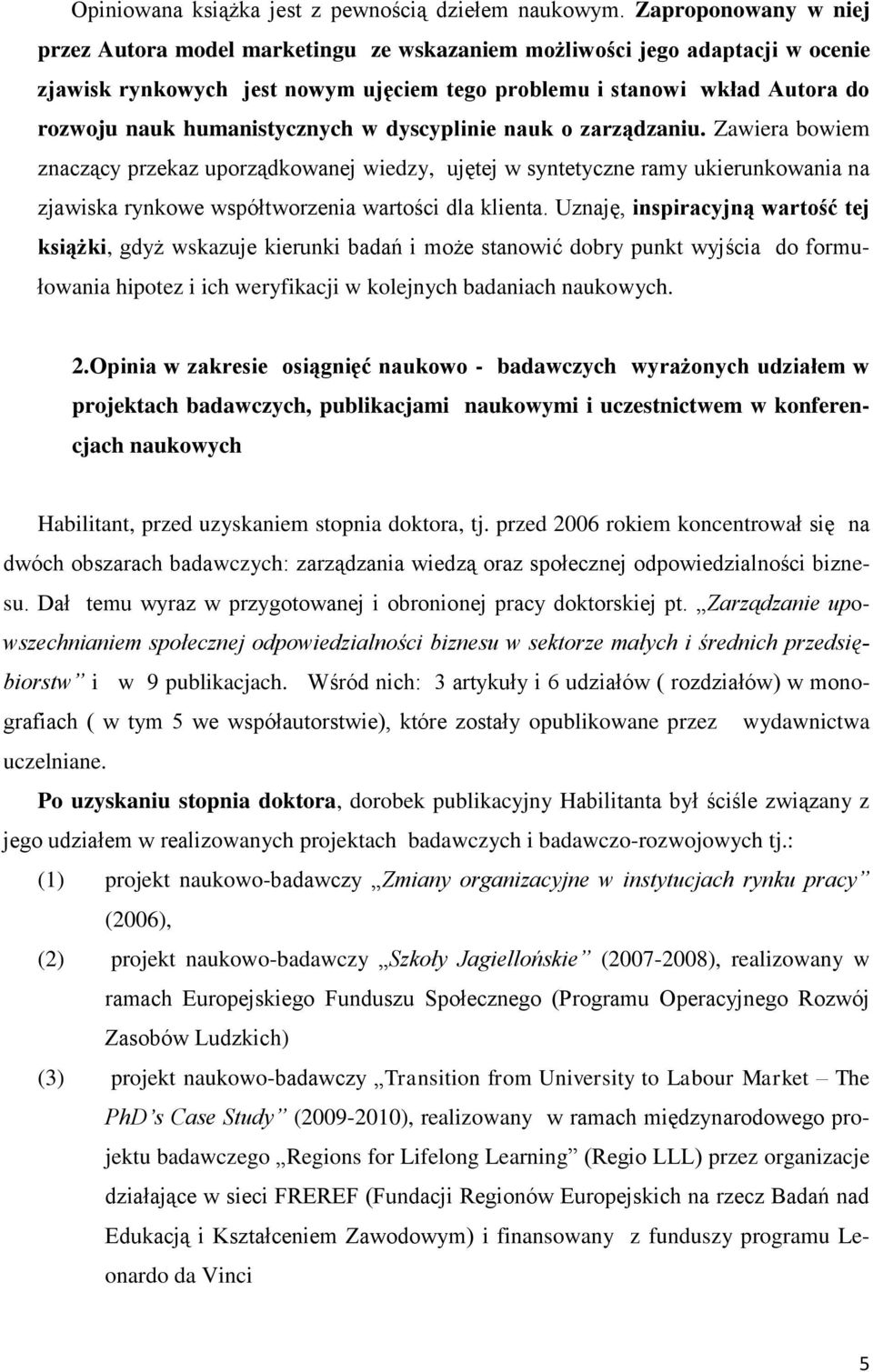 humanistycznych w dyscyplinie nauk o zarządzaniu.