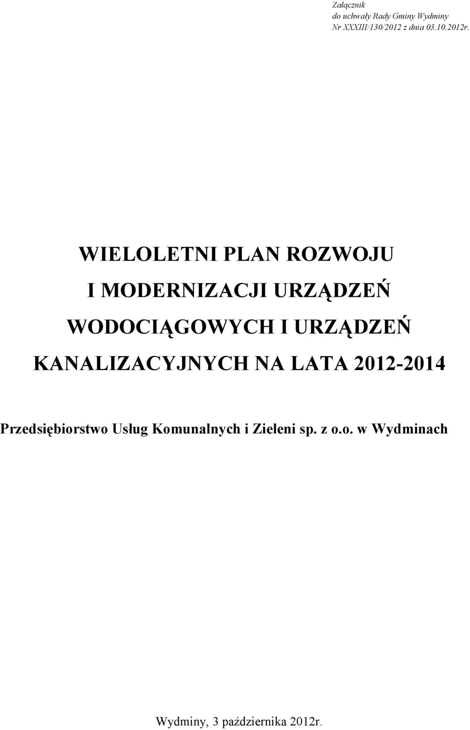 WIELOLETNI PLAN ROZWOJU I MODERNIZACJI URZĄDZEŃ WODOCIĄGOWYCH I