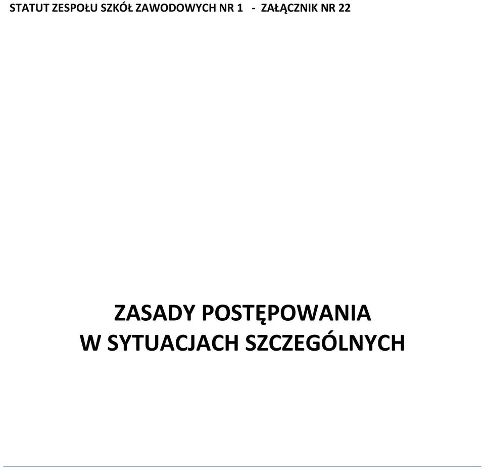 ZAŁĄCZNIK NR 22 ZASADY