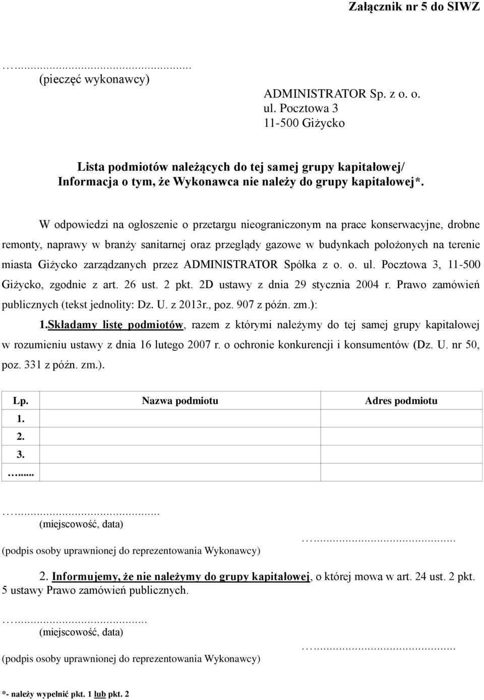 W odpowiedzi na ogłoszenie o przetargu nieograniczonym na prace konserwacyjne, drobne remonty, naprawy w branży sanitarnej oraz przeglądy gazowe w budynkach położonych na terenie miasta Giżycko