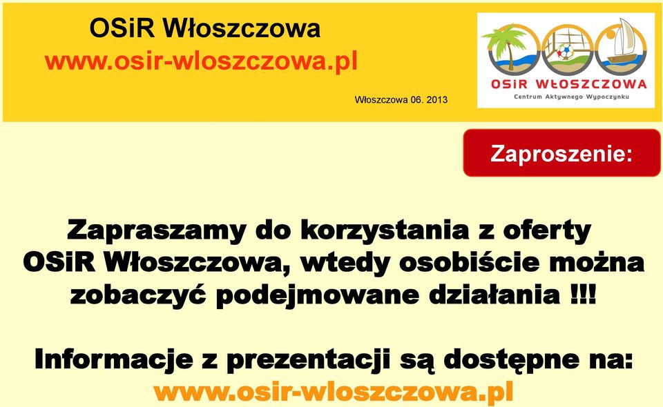 można zobaczyć podejmowane działania!
