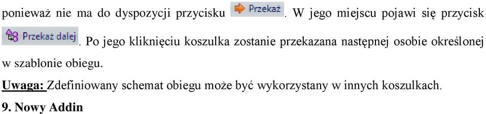 Po jego kliknięciu koszulka zostanie przekazana następnej osobie