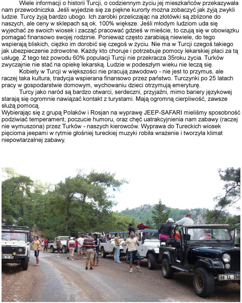 Jeśli młodym ludziom uda się wyjechać ze swoich wiosek i zacząć pracować gdzieś w mieście, to czują się w obowiązku pomagać finansowo swojej rodzinie.