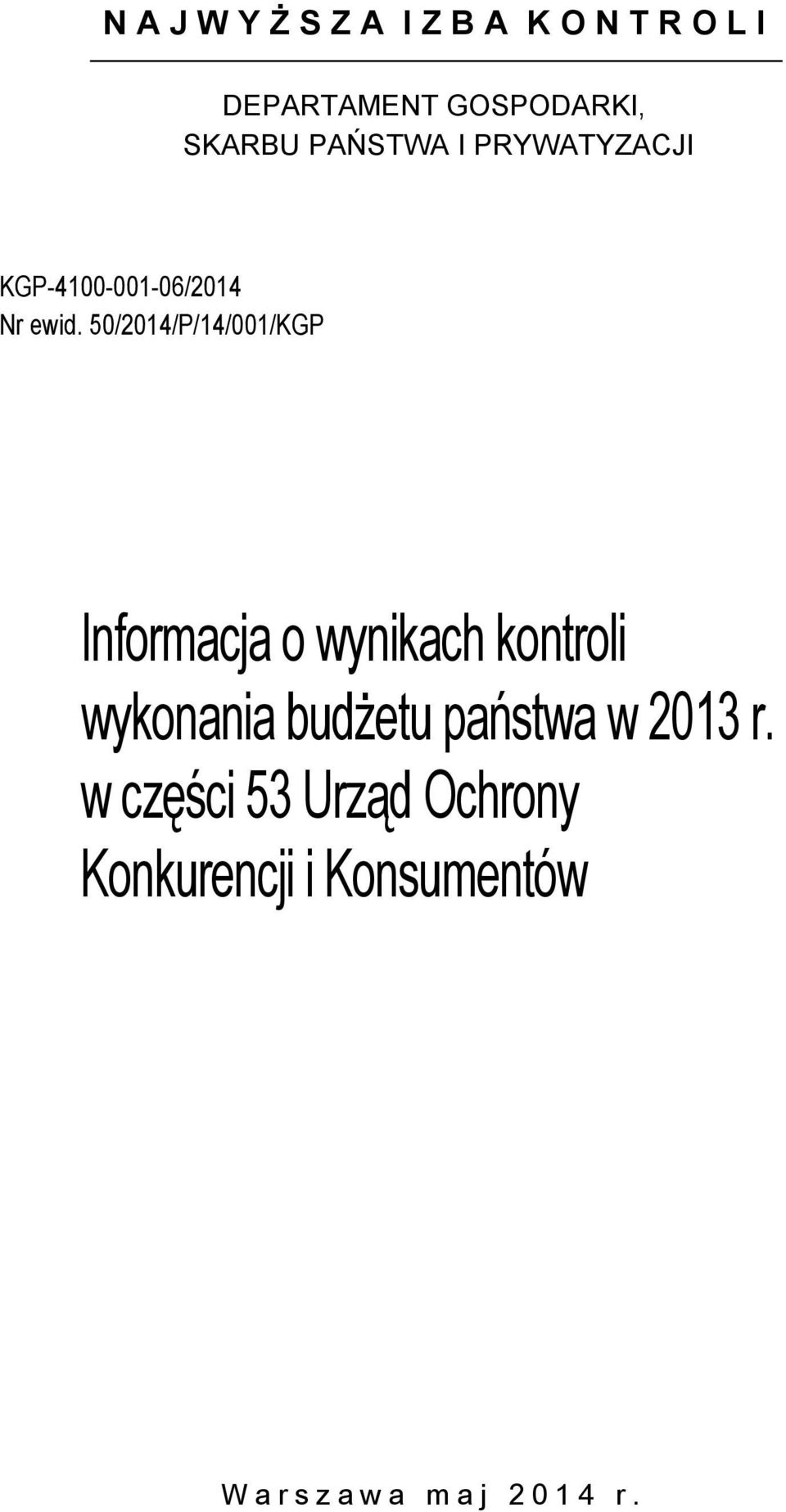 50/2014/P/14/001/KGP Informacja o wynikach kontroli wykonania budżetu