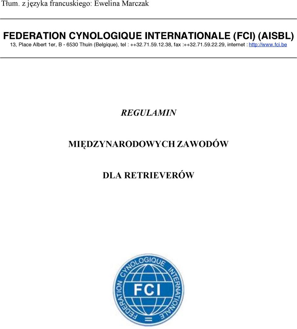 (Belgique), tel : ++32.71.59.12.38, fax :++32.71.59.22.
