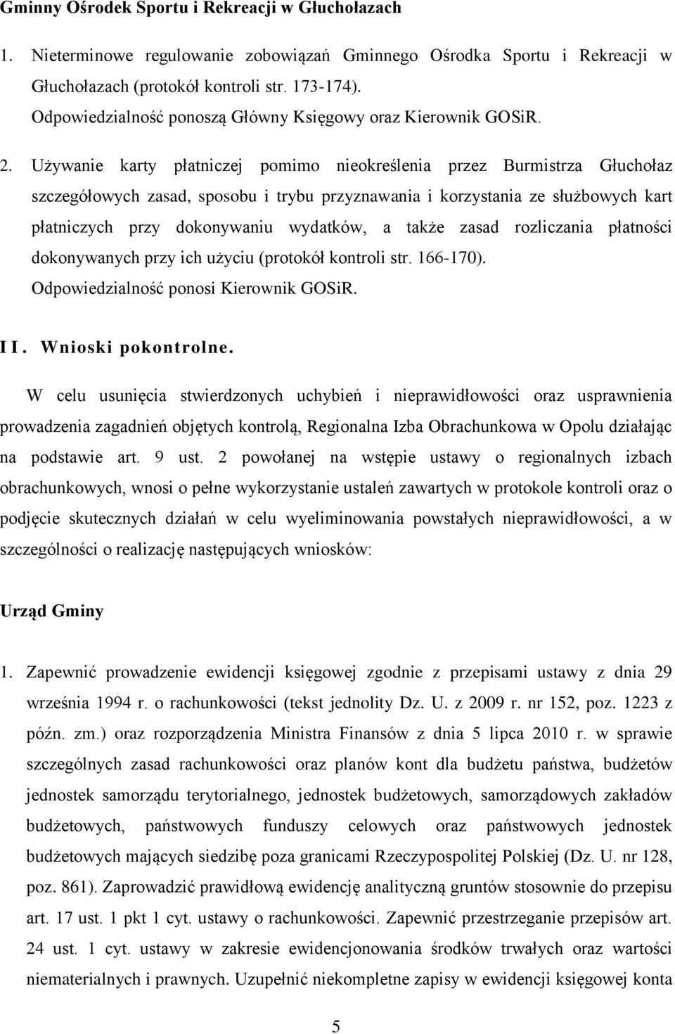 Używanie karty płatniczej pomimo nieokreślenia przez Burmistrza Głuchołaz szczegółowych zasad, sposobu i trybu przyznawania i korzystania ze służbowych kart płatniczych przy dokonywaniu wydatków, a