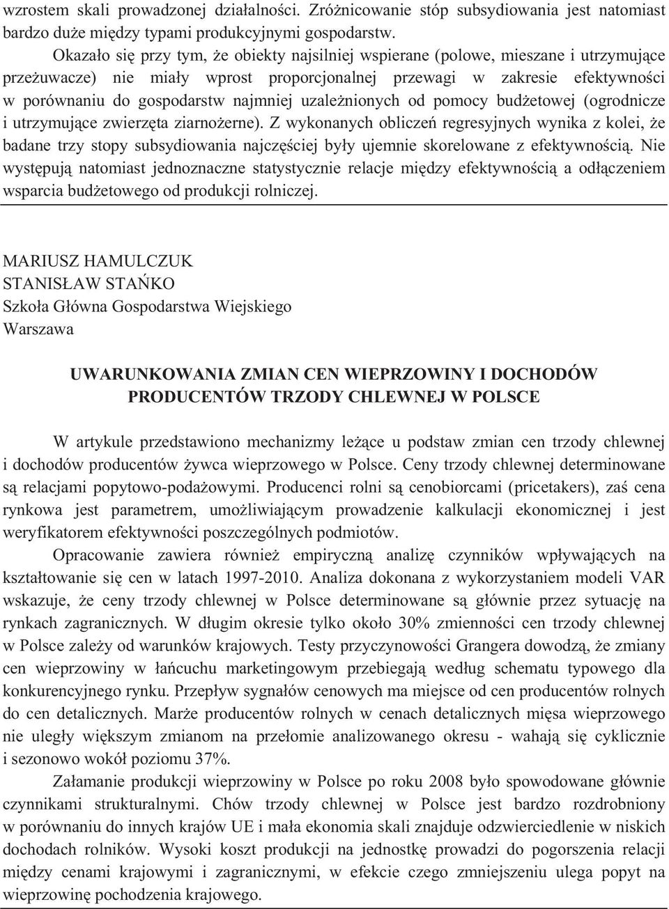 uzale nionych od pomocy bud etowej (ogrodnicze i utrzymuj ce zwierz ta ziarno erne).