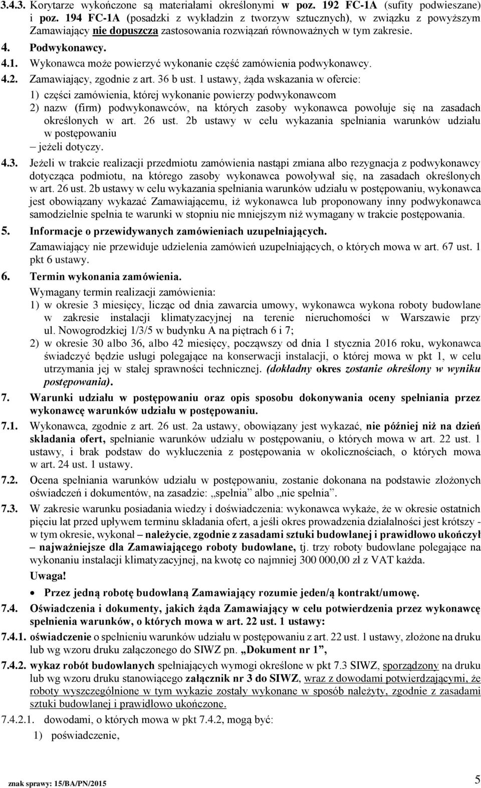 4.2. Zamawiający, zgodnie z art. 36 b ust.