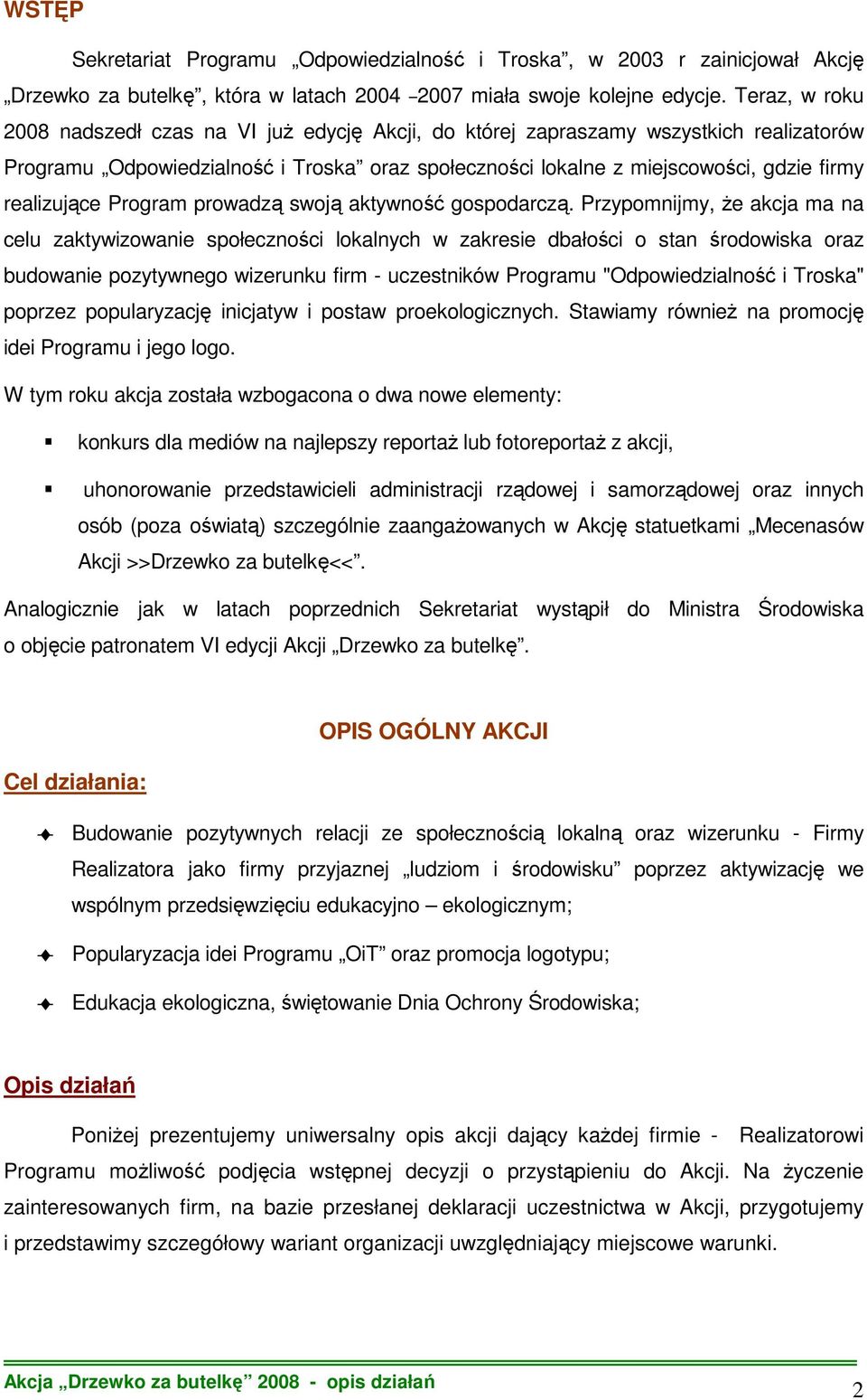 realizujące Program prowadzą swoją aktywność gospodarczą.