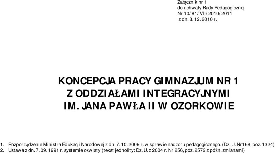 Rozporzdzenie Ministra Edukacji Narodowej z dn. 7. 10. 2009 r. w sprawie nadzoru pedagogicznego. (Dz. U.