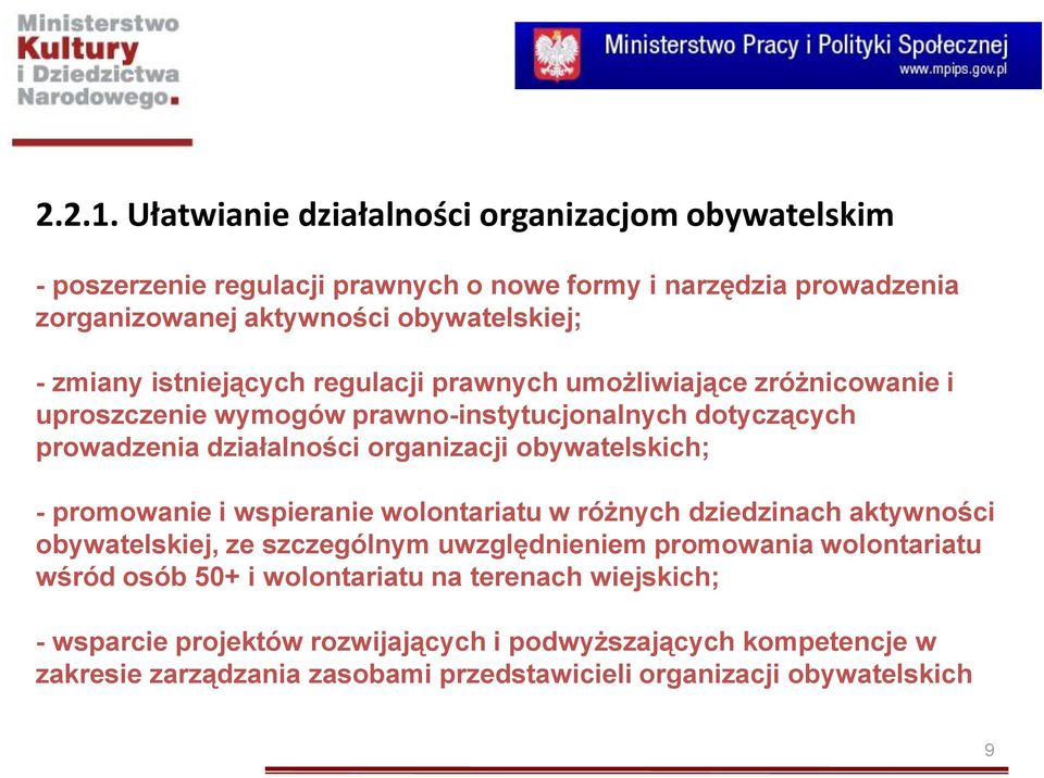 istniejących regulacji prawnych umożliwiające zróżnicowanie i uproszczenie wymogów prawno-instytucjonalnych dotyczących prowadzenia działalności organizacji