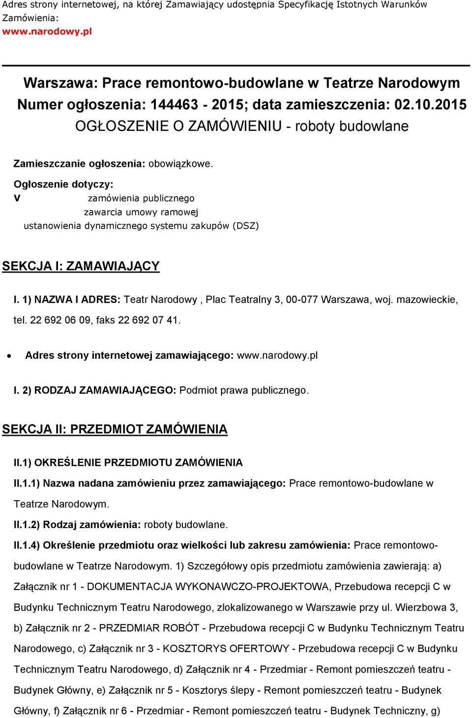 2015 OGŁOSZENIE O ZAMÓWIENIU - roboty budowlane Zamieszczanie ogłoszenia: obowiązkowe.