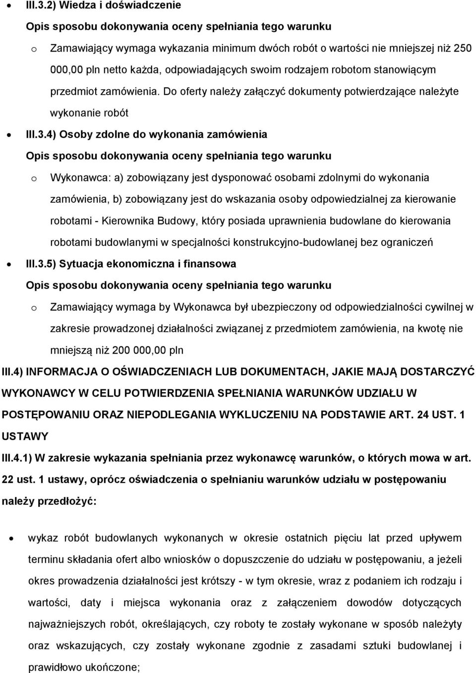 odpowiadających swoim rodzajem robotom stanowiącym przedmiot zamówienia.