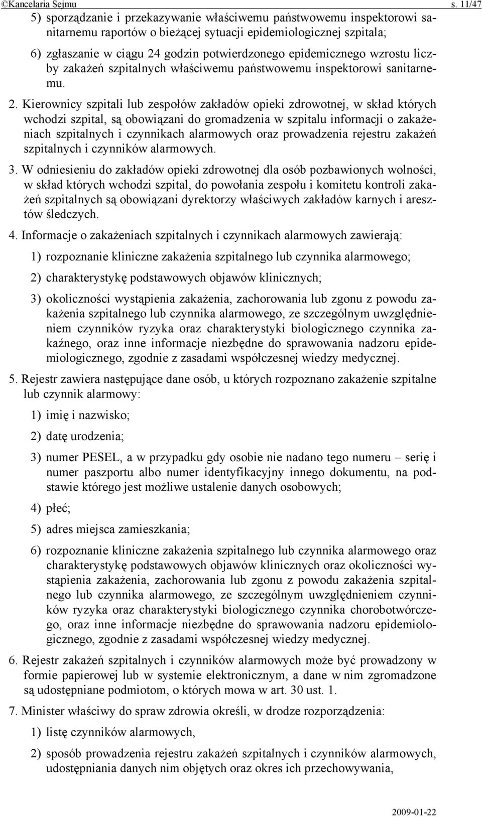 epidemicznego wzrostu liczby zakażeń szpitalnych właściwemu państwowemu inspektorowi sanitarnemu. 2.