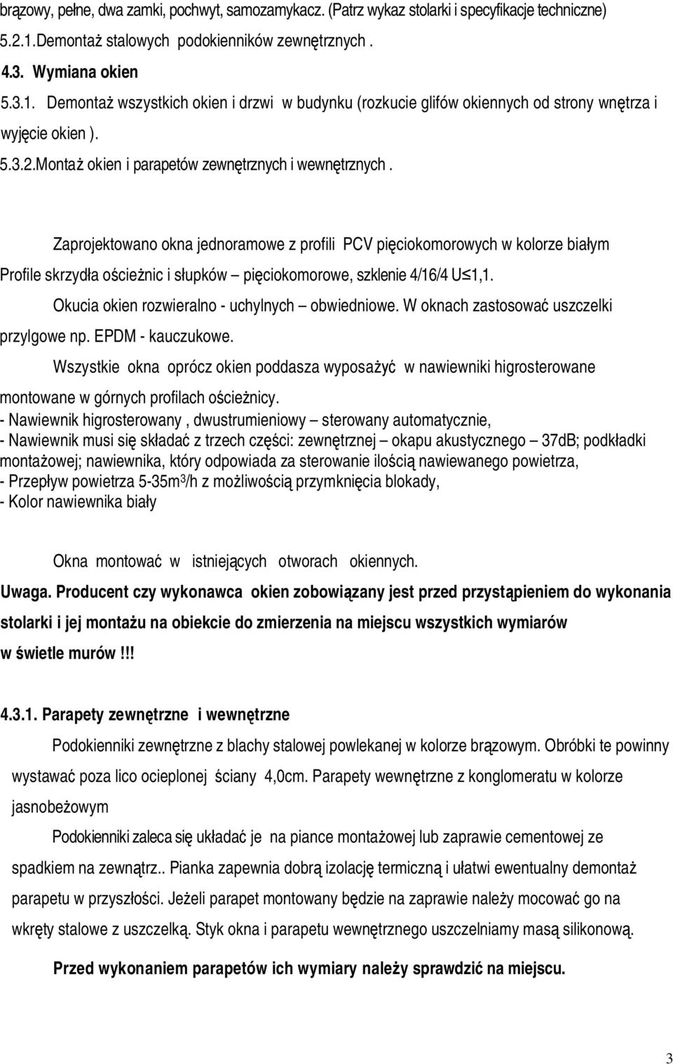 Monta okien i parapetów zewn trznych i wewn trznych.