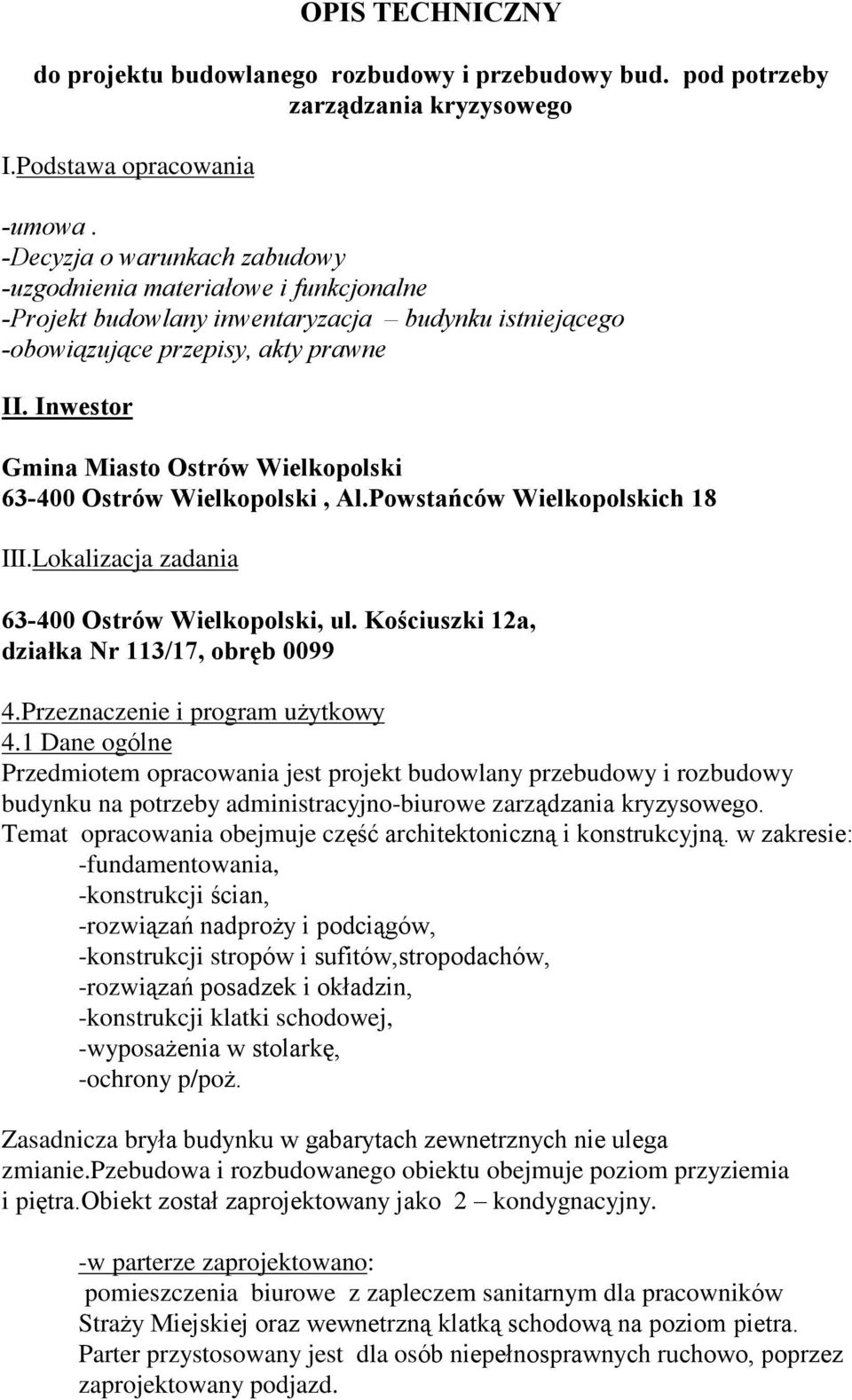Inwestor Gmina Miasto Ostrów Wielkopolski 63-400 Ostrów Wielkopolski, Al.Powstañców Wielkopolskich 18 III.Lokalizacja zadania 63-400 Ostrów Wielkopolski, ul.