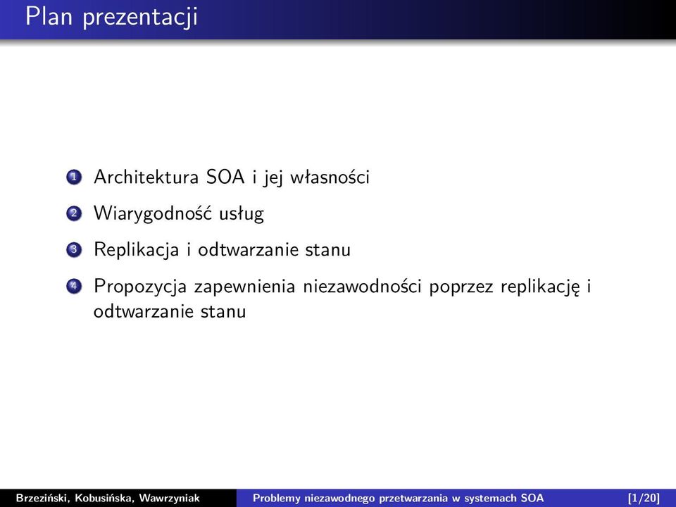 niezawodności poprzez replikację i odtwarzanie stanu Brzeziński,