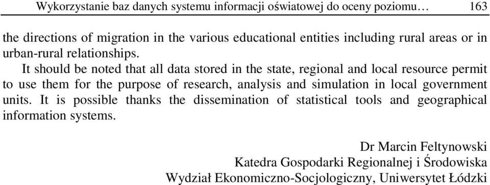 It should be noted that all data stored in the state, regional and local resource permit to use them for the purpose of research, analysis and