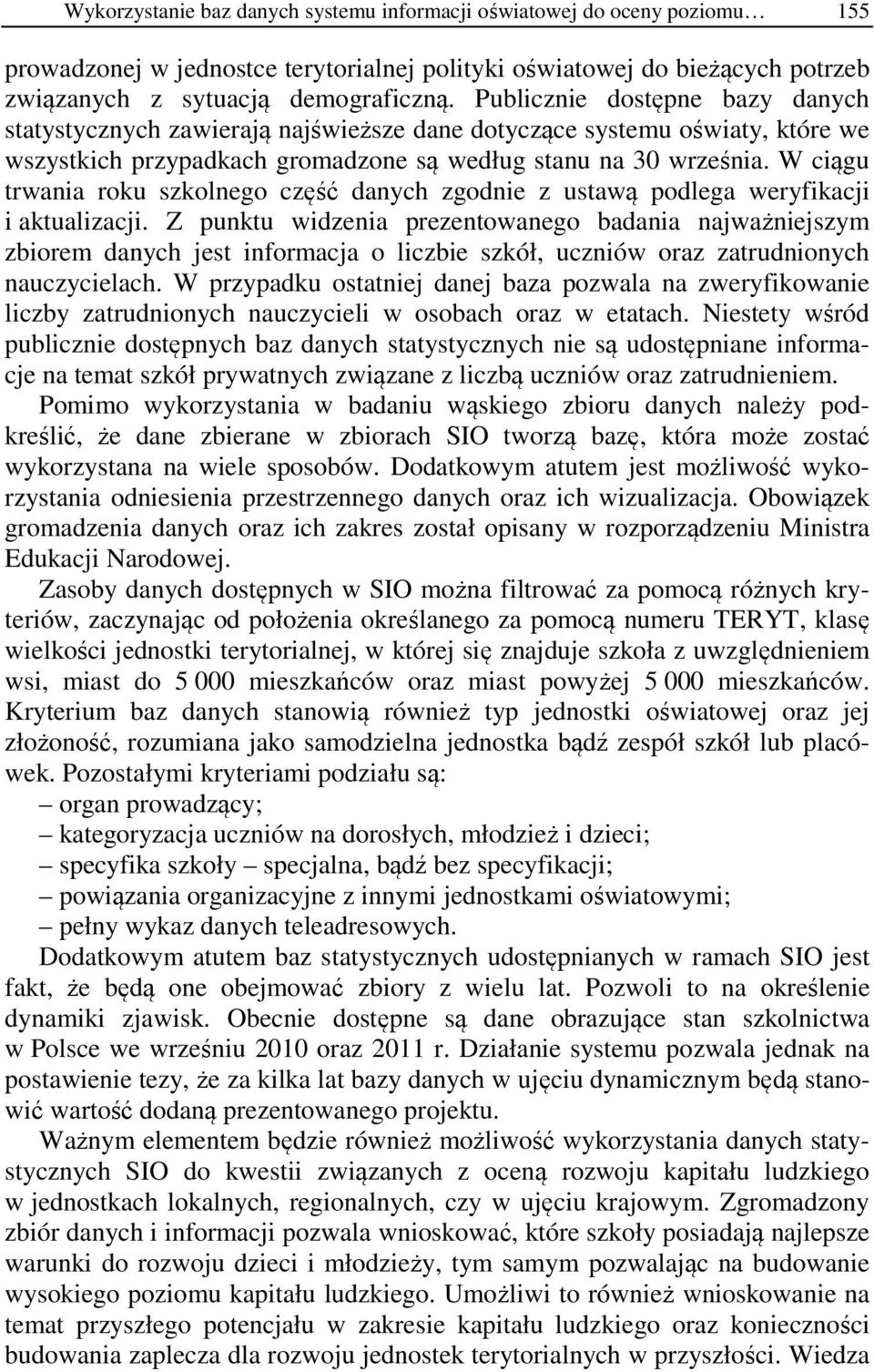 W ciągu trwania roku szkolnego część danych zgodnie z ustawą podlega weryfikacji i aktualizacji.