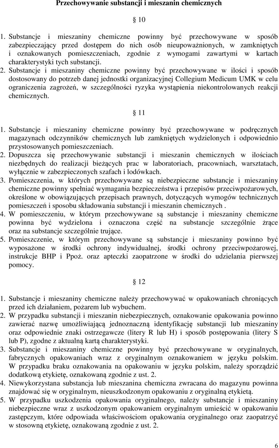 zawartymi w kartach charakterystyki tych substancji. 2.