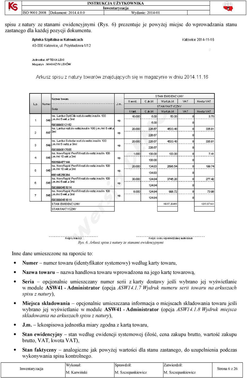 Arkusz spisu z natury ze stanami ewidencyjnymi Numer numer twaru (identyfikatr systemwy) według karty twaru, Nazwa twaru nazwa handlwa twaru wprwadzna na jeg kartę twarwą, Seria pcjnalnie umieszczany