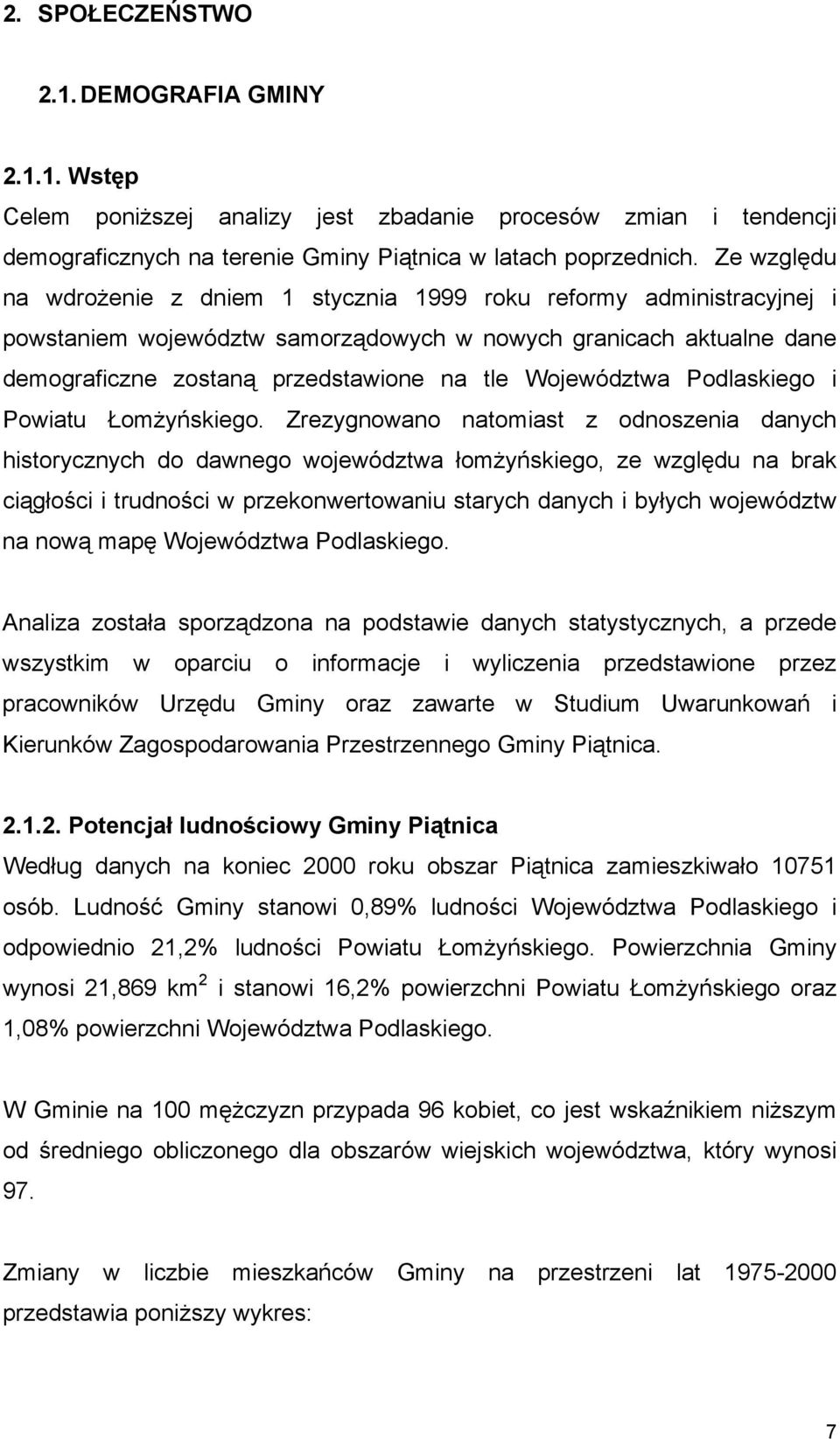 Województwa Podlaskiego i Powiatu Łomżyńskiego.