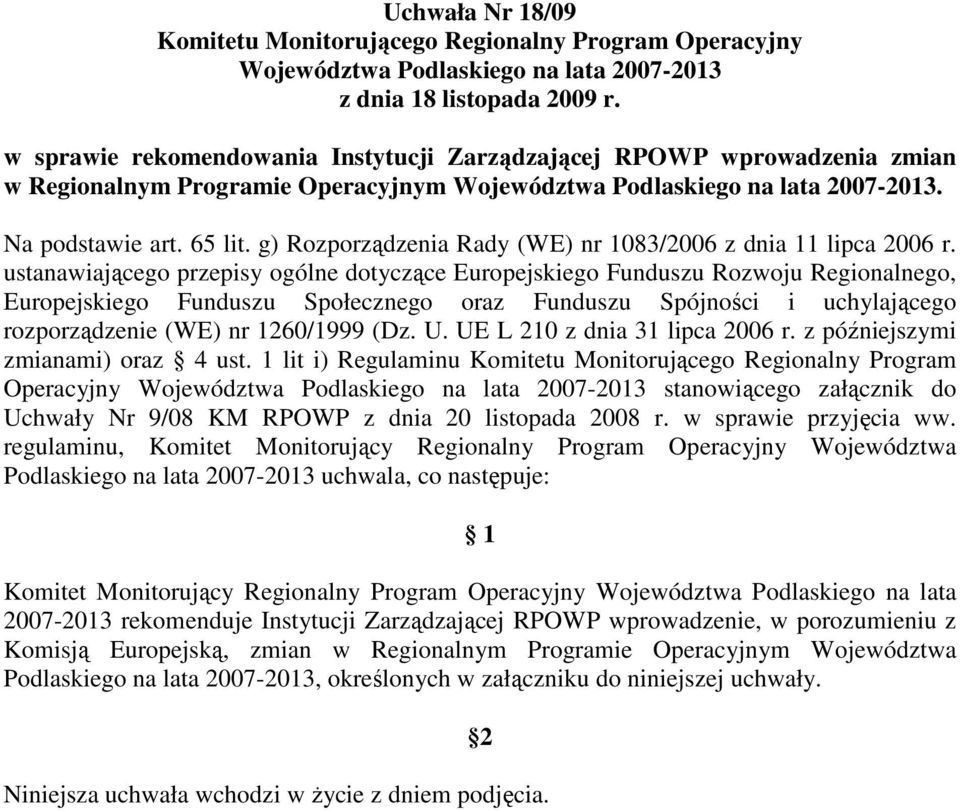 g) Rozporządzenia Rady (WE) nr 1083/2006 z dnia 11 lipca 2006 r.