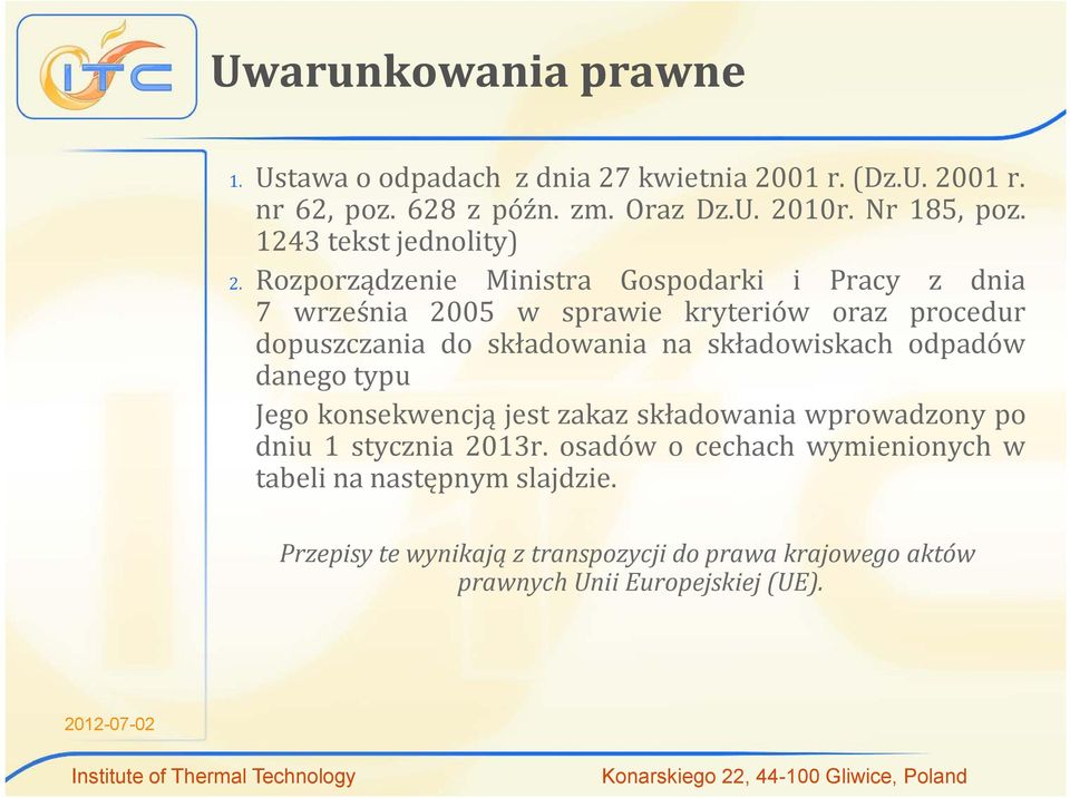 Rozporządzenie Ministra Gospodarki i Pracy z dnia 7 września 2005 w sprawie kryteriów oraz procedur dopuszczania do składowania na
