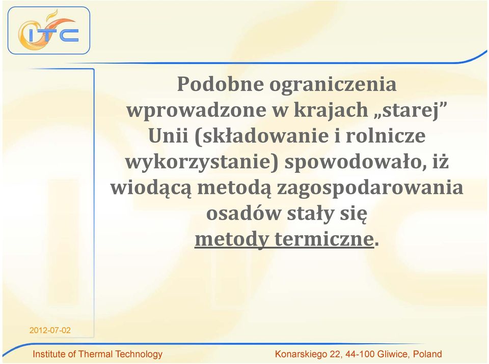 wykorzystanie) spowodowało, iż wiodącą