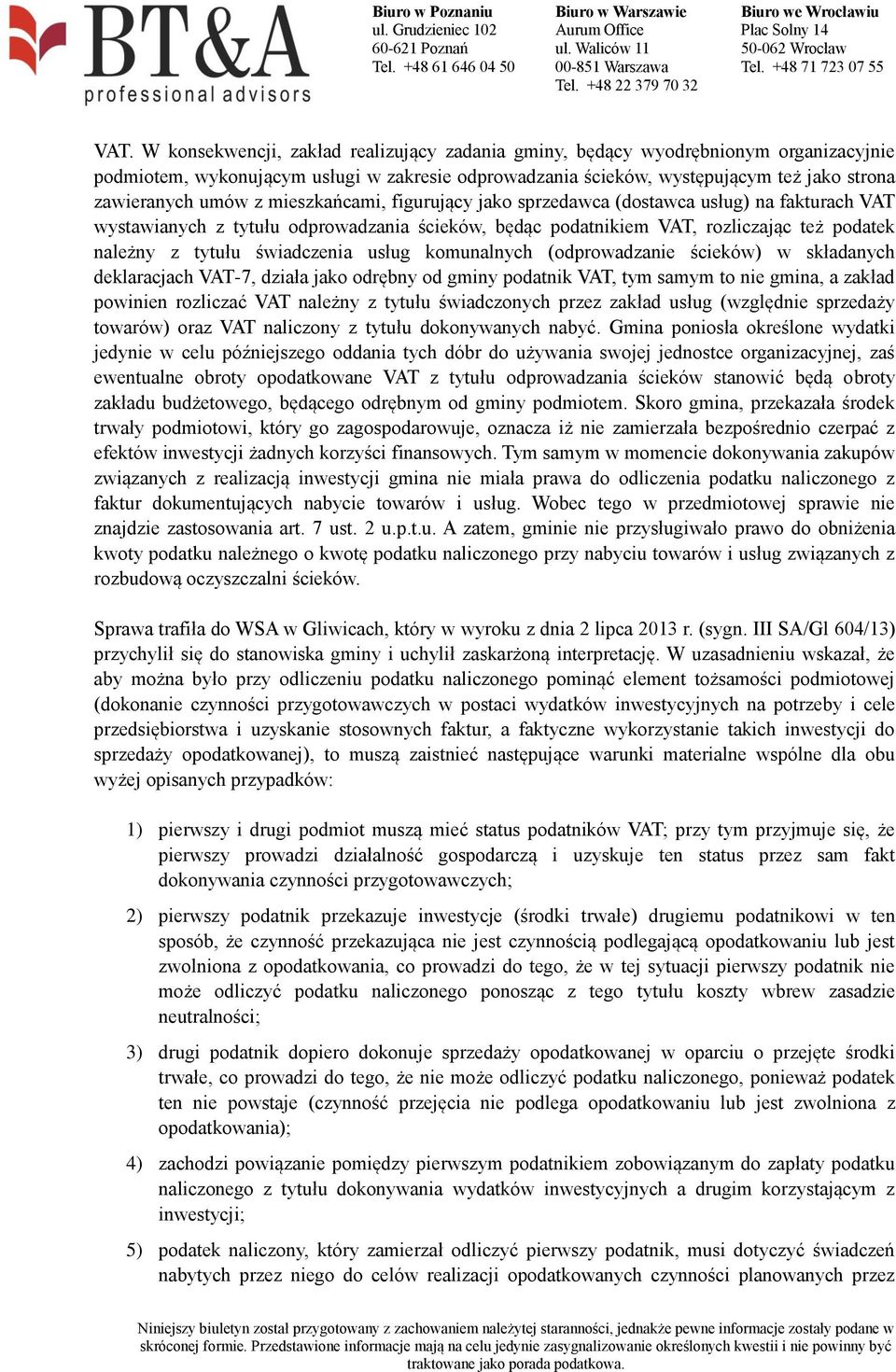 świadczenia usług komunalnych (odprowadzanie ścieków) w składanych deklaracjach VAT-7, działa jako odrębny od gminy podatnik VAT, tym samym to nie gmina, a zakład powinien rozliczać VAT należny z