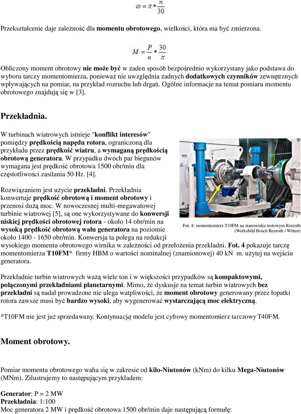 wpływających na pomiar, na przykład rozruchu lub drgań. Ogólne informacje na temat pomiaru momentu obrotowego znajdują się w [3]. Przekładnia.