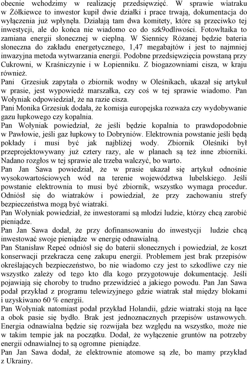 W Siennicy Różanej będzie bateria słoneczna do zakładu energetycznego, 1,47 megabajtów i jest to najmniej inwazyjna metoda wytwarzania energii.