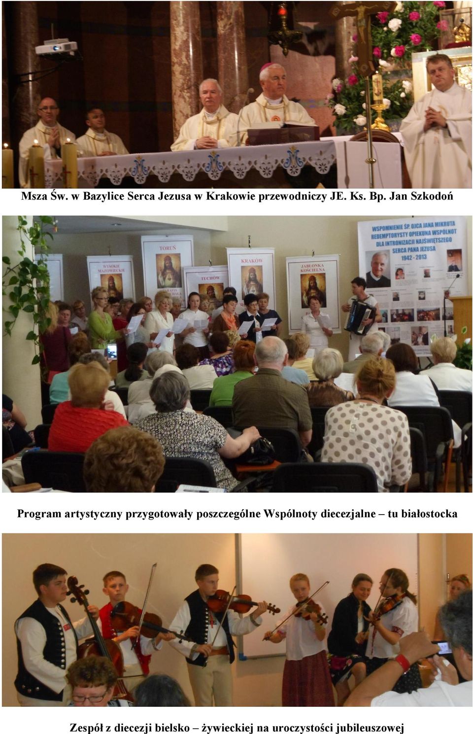 Bp. Jan Szkodoń Program artystyczny przygotowały