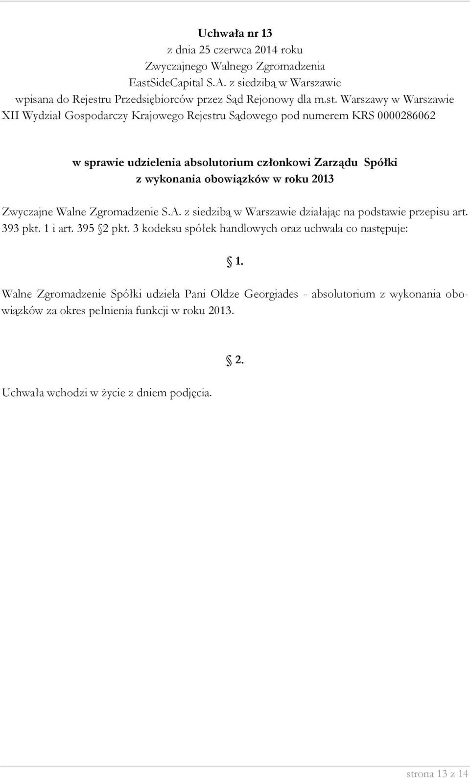 udziela Pani Oldze Georgiades - absolutorium z