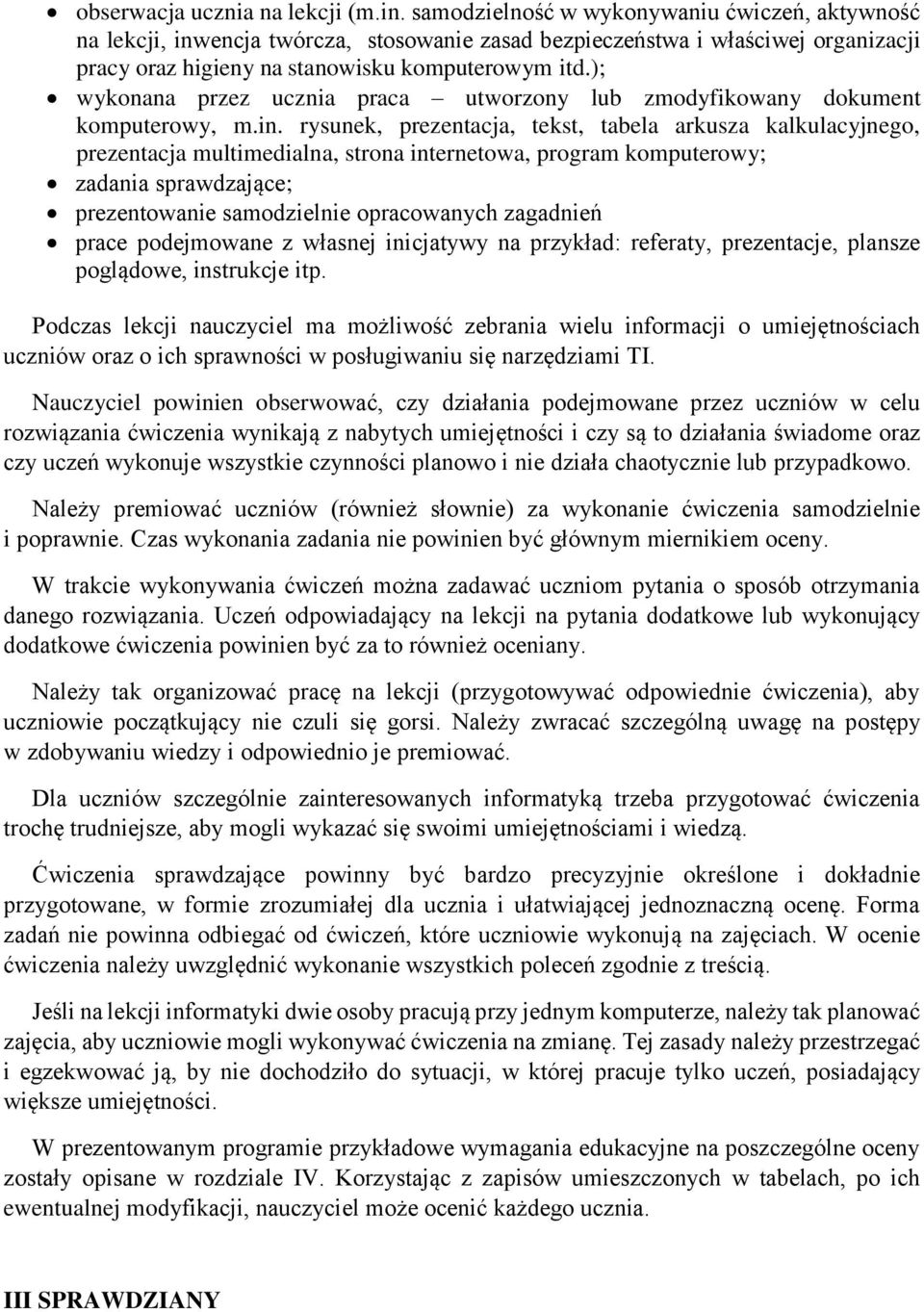 ); wykonana przez ucznia praca utworzony lub zmodyfikowany dokument komputerowy, m.in.