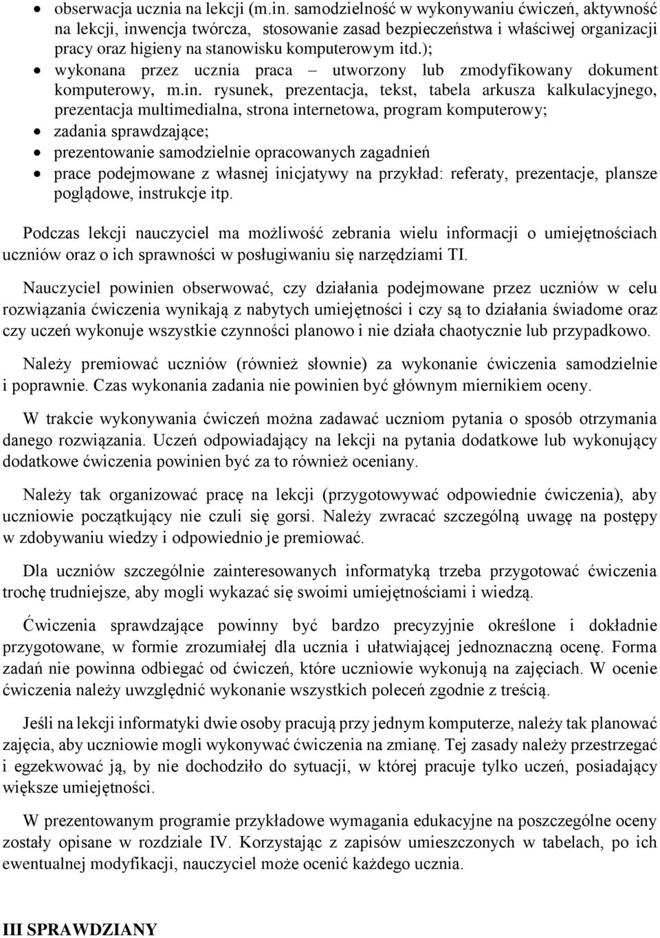 ); wykonana przez ucznia praca utworzony lub zmodyfikowany dokument komputerowy, m.in.