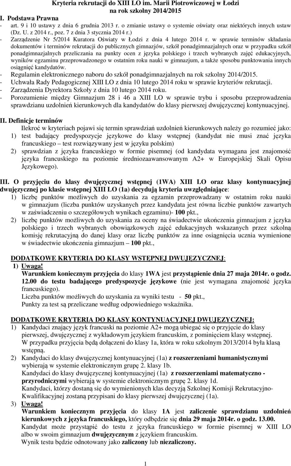 w sprawie terminów składania dokumentów i terminów rekrutacji do publicznych gimnazjów, szkół ponadgimnazjalnych oraz w przypadku szkół ponadgimnazjalnych przeliczania na punkty ocen z języka