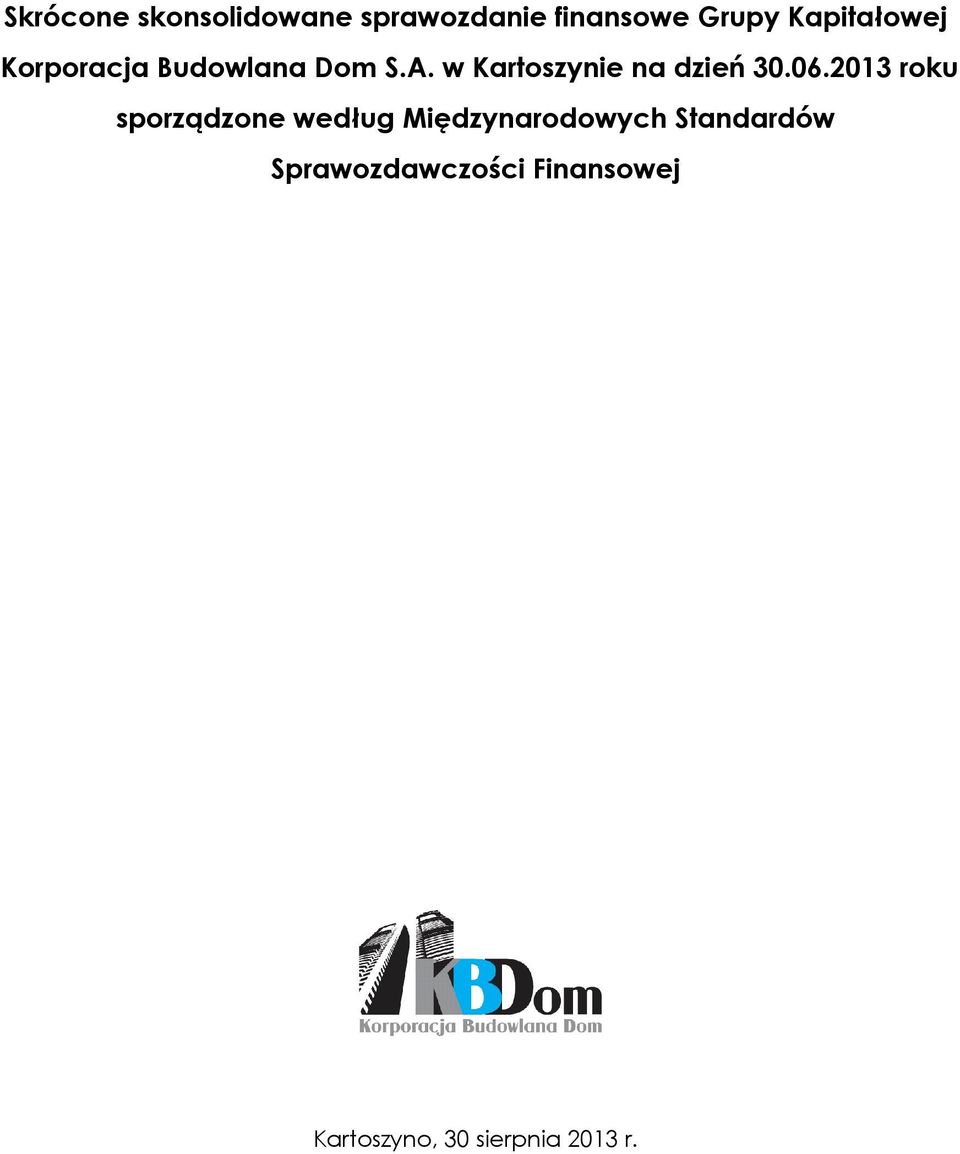 2013 roku sporządzone według Międzynarodowych