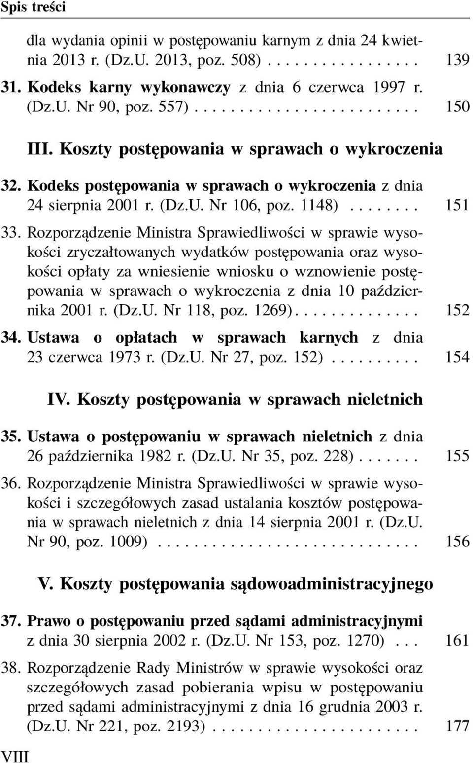 Rozporządzenie Ministra Sprawiedliwości w sprawie wysokości zryczałtowanych wydatków postępowania oraz wysokości opłaty za wniesienie wniosku o wznowienie postępowania w sprawach o wykroczenia z dnia