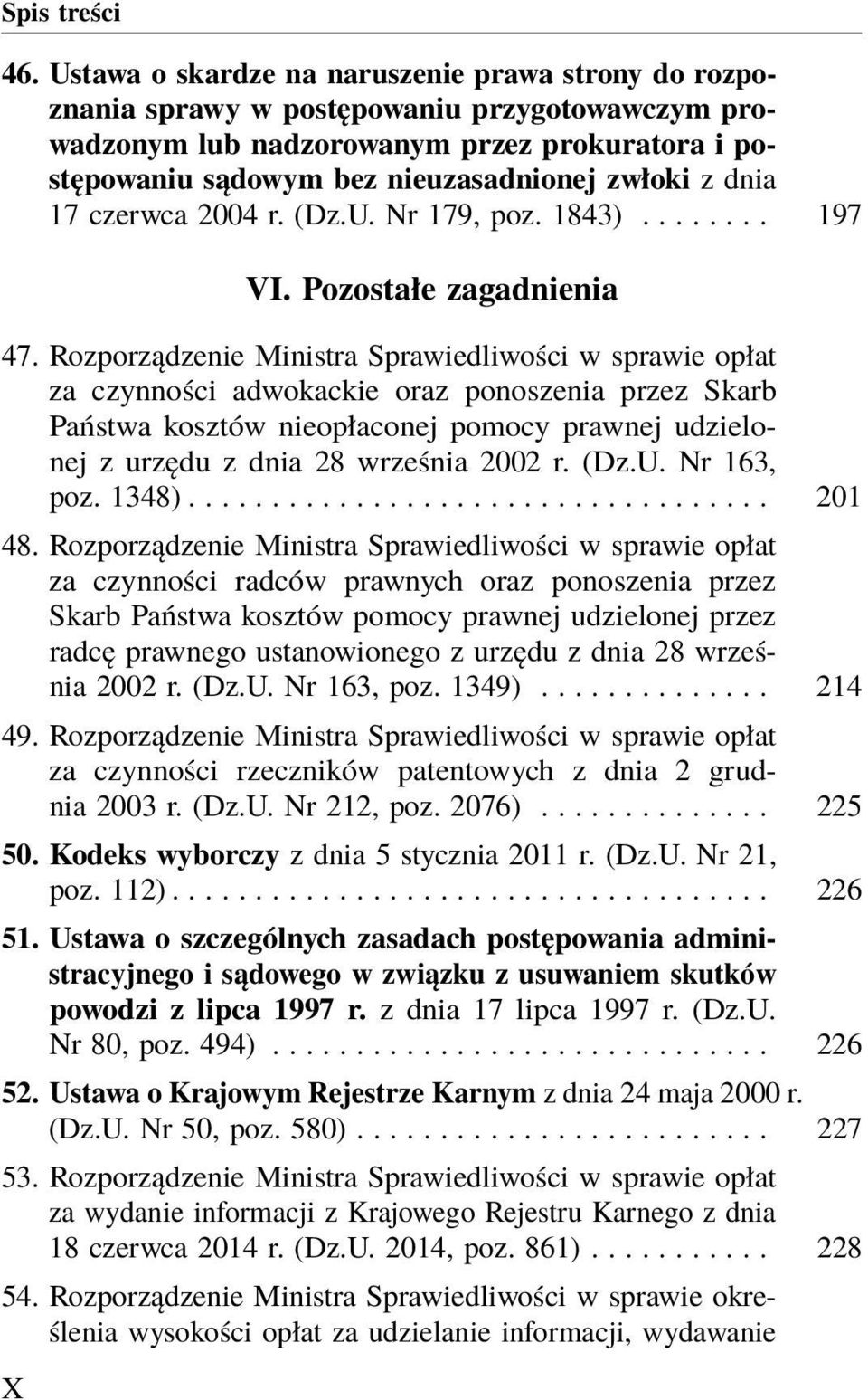 Rozporządzenie Ministra Sprawiedliwości w sprawie opłat za czynności adwokackie oraz ponoszenia przez Skarb Państwa kosztów nieopłaconej pomocy prawnej udzielonej z urzędu z dnia 28 września 2002 r.