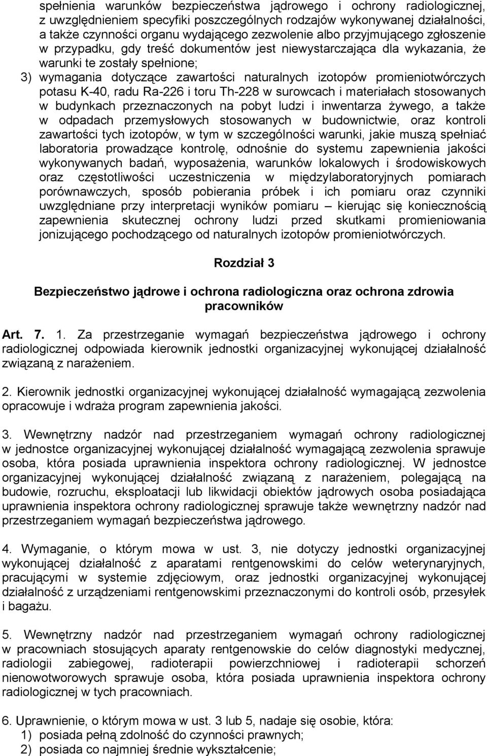 promieniotwórczych potasu K-40, radu Ra-226 i toru Th-228 w surowcach i materiałach stosowanych w budynkach przeznaczonych na pobyt ludzi i inwentarza żywego, a także w odpadach przemysłowych