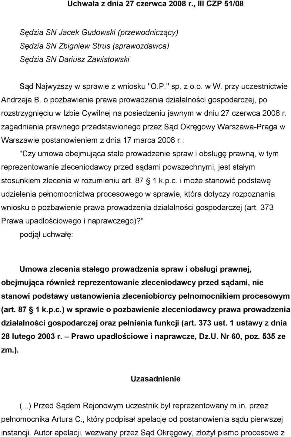 zagadnienia prawnego przedstawionego przez Sąd Okręgowy Warszawa-Praga w Warszawie postanowieniem z dnia 17 marca 2008 r.