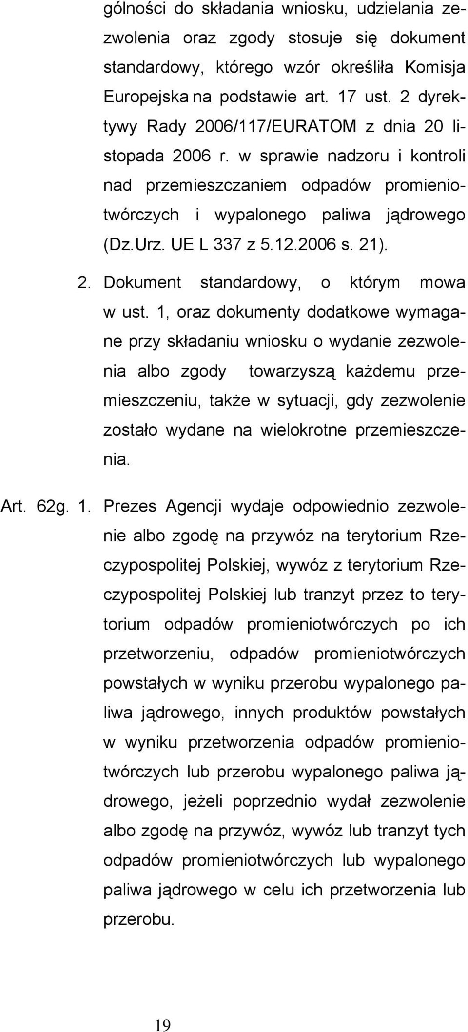 2006 s. 21). 2. Dokument standardowy, o którym mowa w ust.