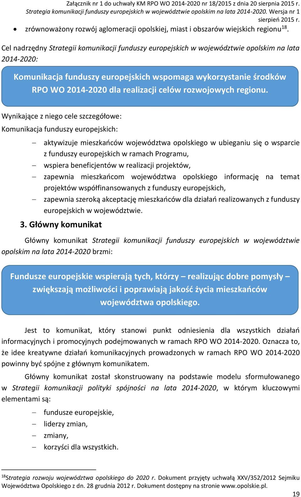 celów rozwojowych regionu.