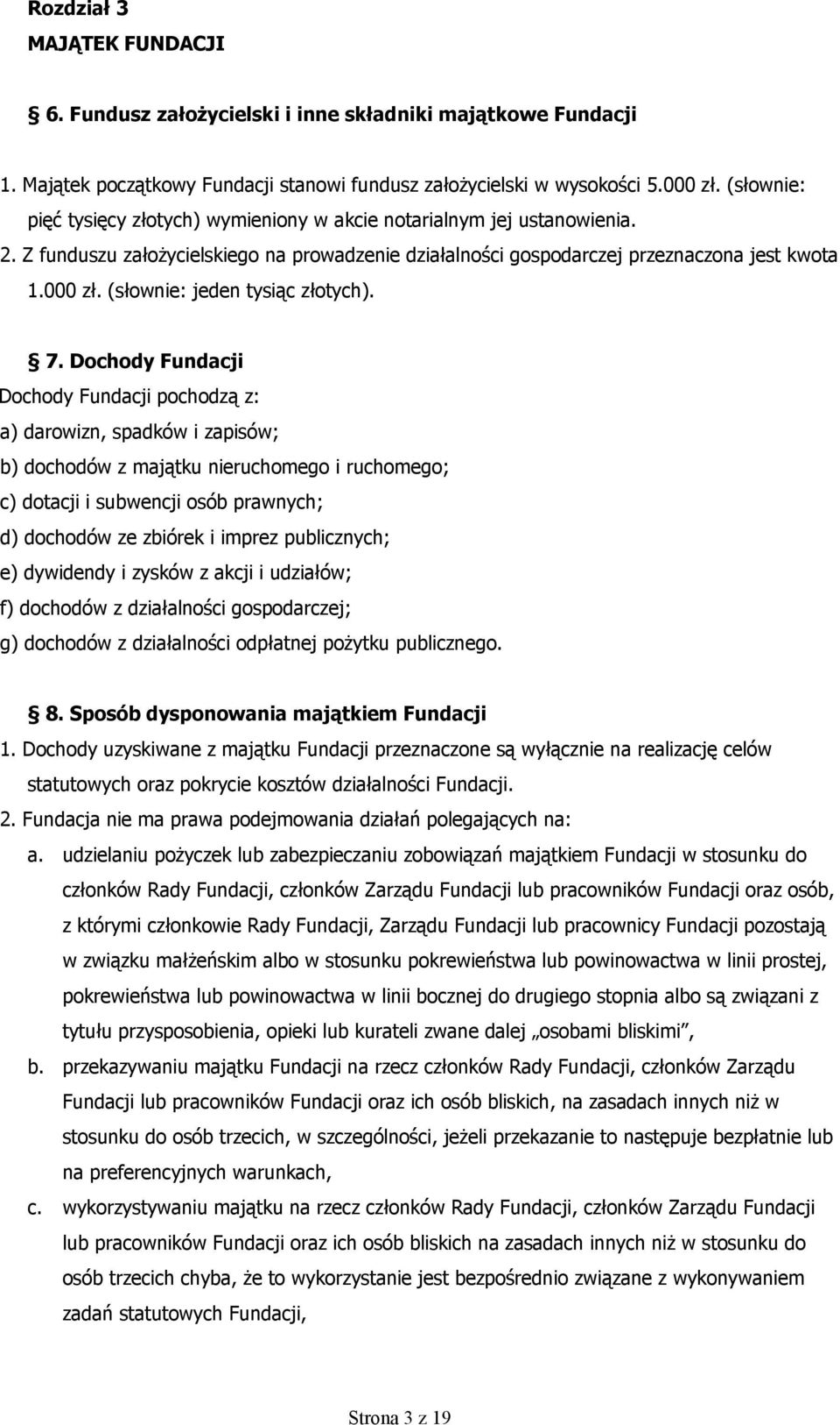 (słownie: jeden tysiąc złotych). 7.