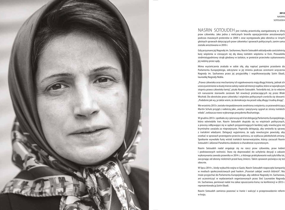 Sacharowa, Nasrin Sotoudeh odsiadywała sześcioletnią karę więzienia w cieszącym się złą sławą irańskim więzieniu w Evin.