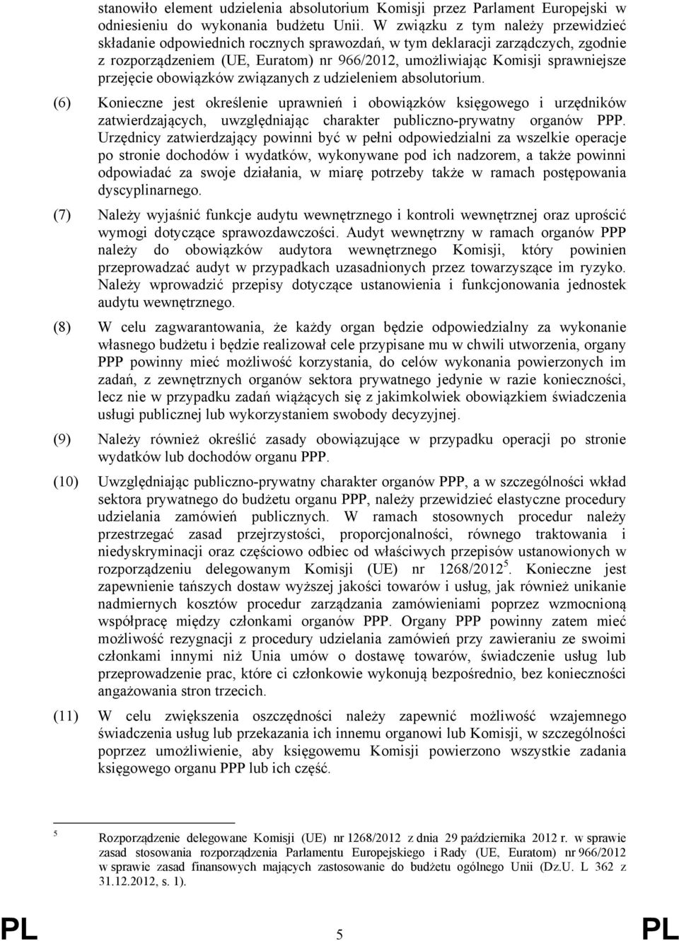 przejęcie obowiązków związanych z udzieleniem absolutorium.
