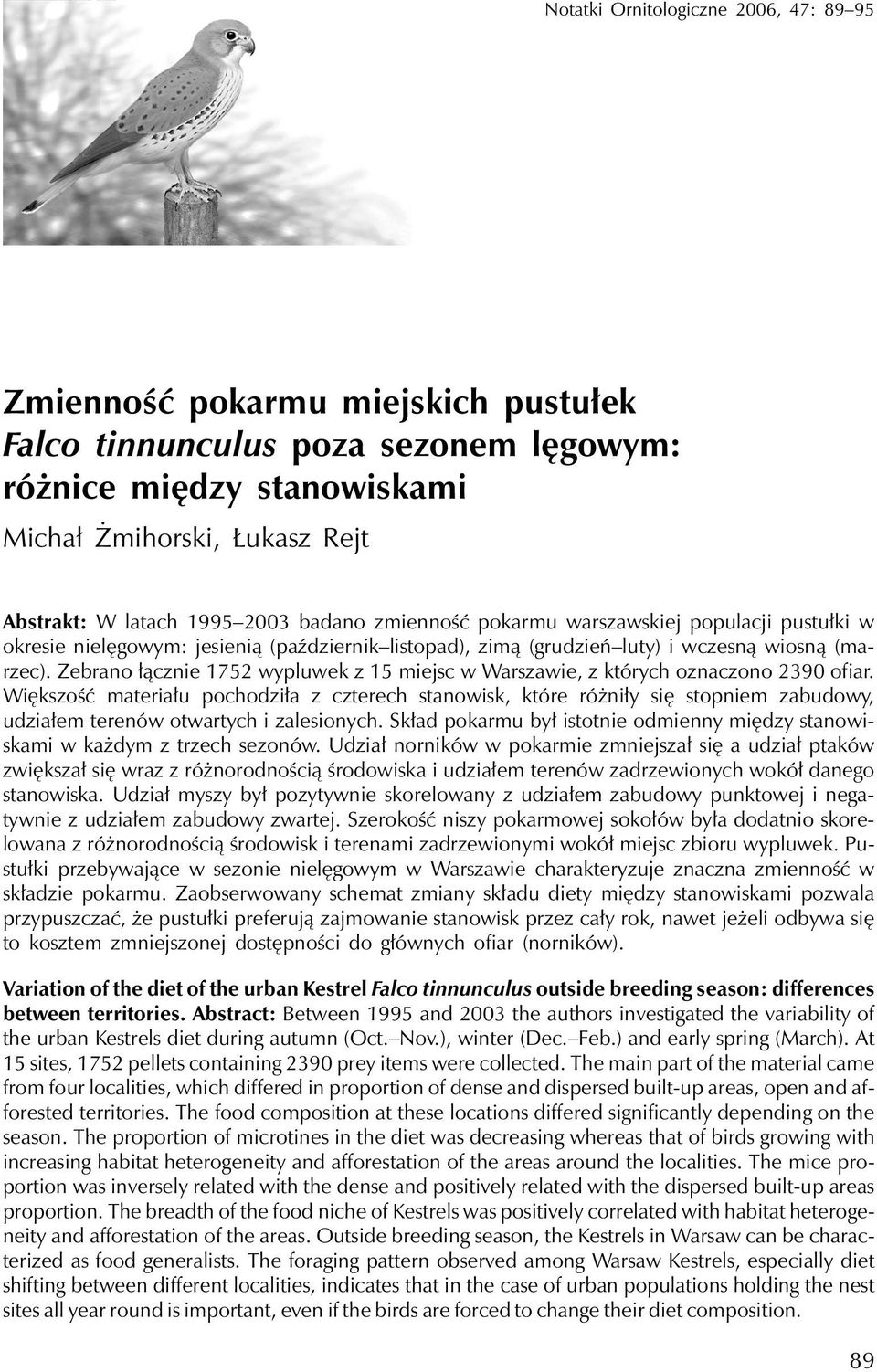 Zebrano łącznie 1752 wypluwek z 15 miejsc w Warszawie, z których oznaczono 2390 ofiar.